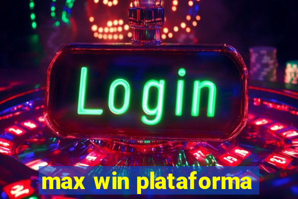 max win plataforma