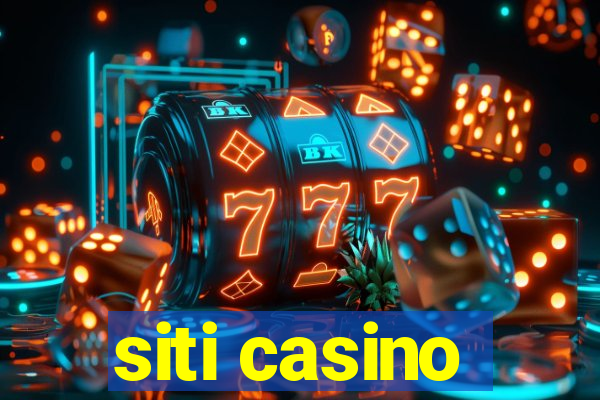 siti casino