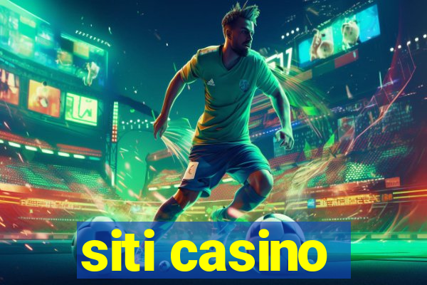 siti casino