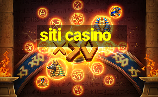 siti casino