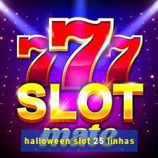 halloween slot 25 linhas