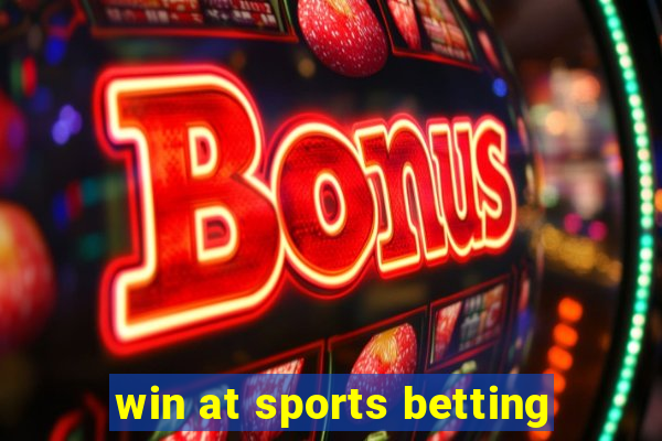 win at sports betting