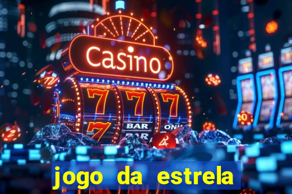 jogo da estrela que ganha dinheiro