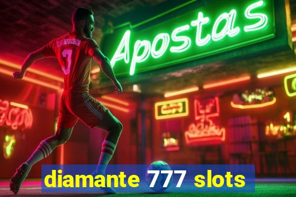 diamante 777 slots