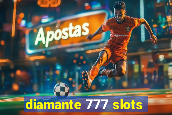 diamante 777 slots