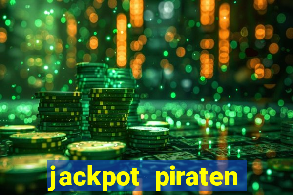 jackpot piraten casino bonus ohne einzahlung