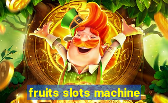 fruits slots machine