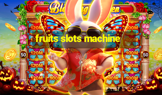 fruits slots machine