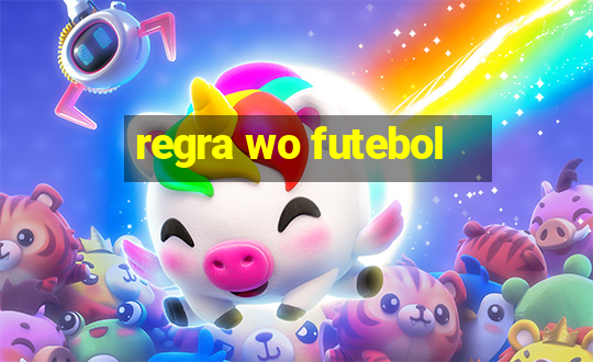 regra wo futebol