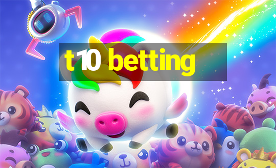 t10 betting