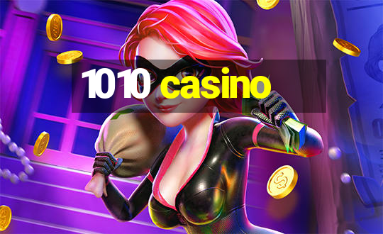 1010 casino