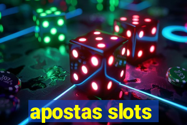 apostas slots