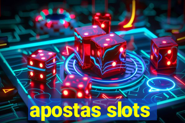 apostas slots