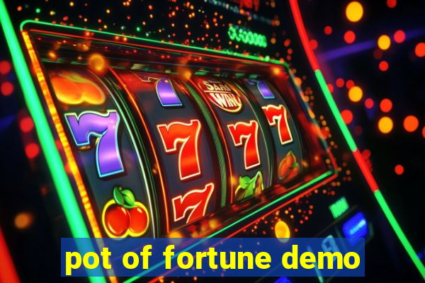 pot of fortune demo