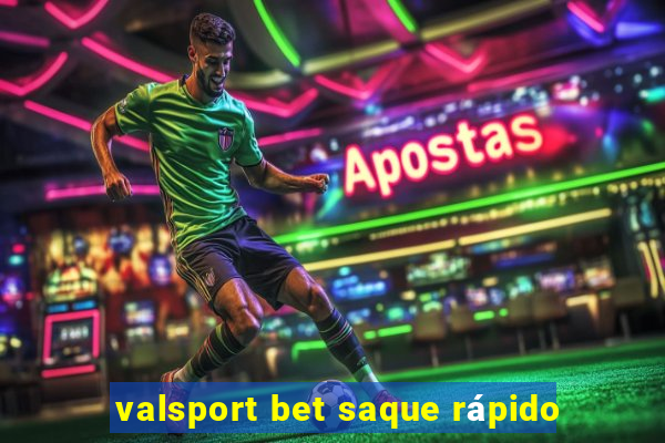 valsport bet saque rápido