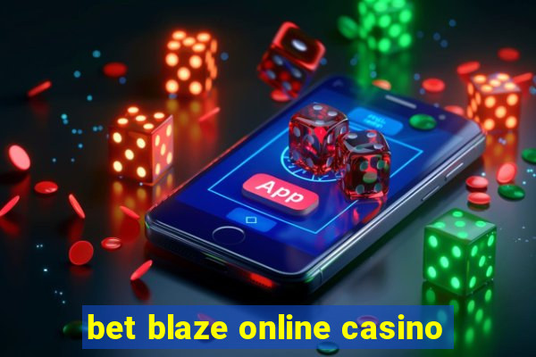 bet blaze online casino