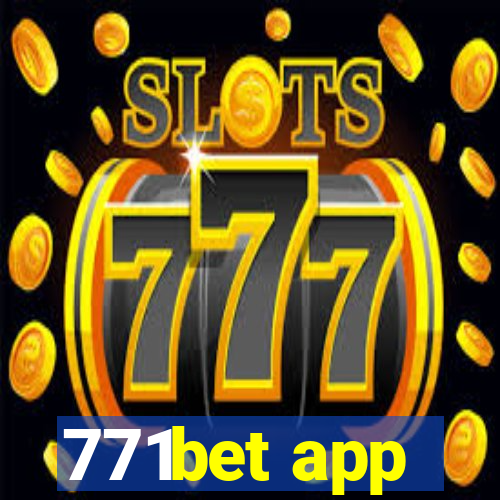 771bet app