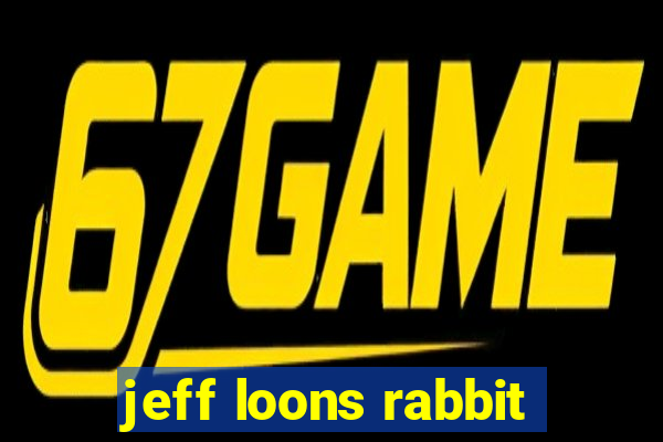 jeff loons rabbit