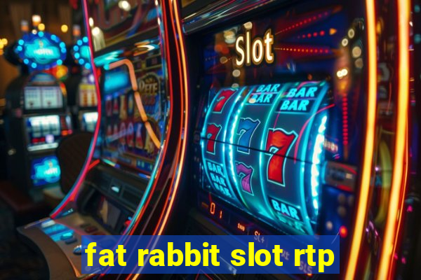 fat rabbit slot rtp