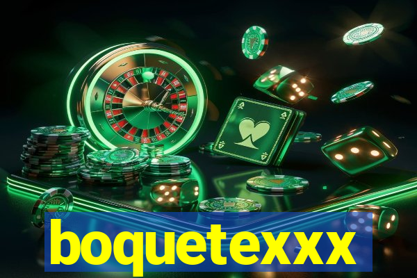 boquetexxx