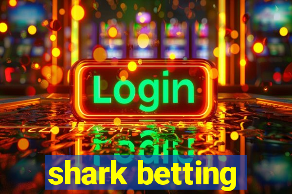 shark betting