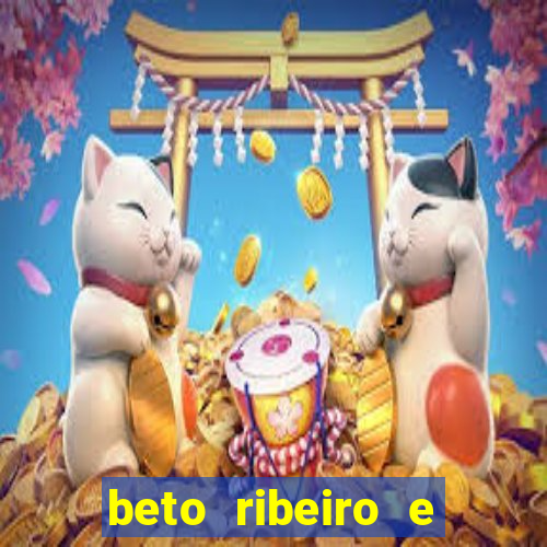 beto ribeiro e carla albuquerque