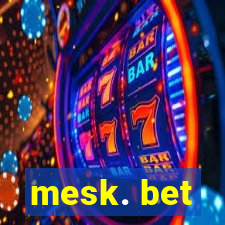 mesk. bet