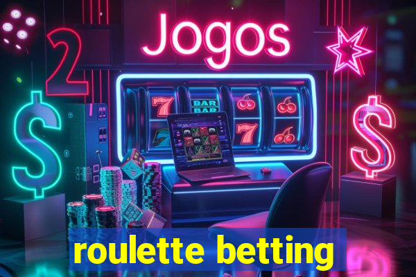 roulette betting