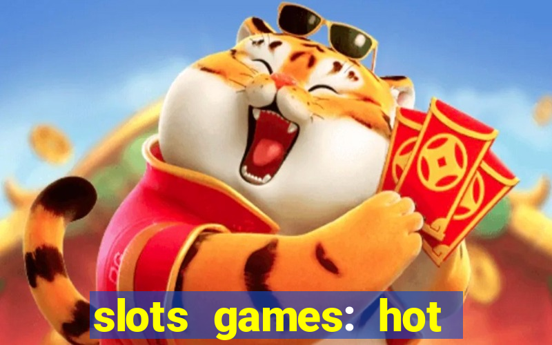 slots games: hot vegas casino