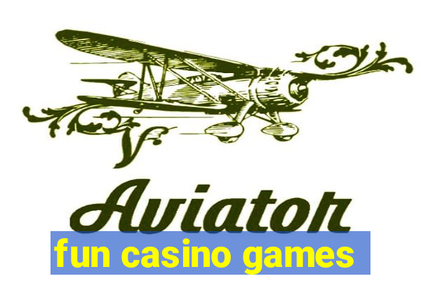 fun casino games