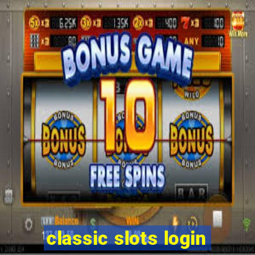 classic slots login