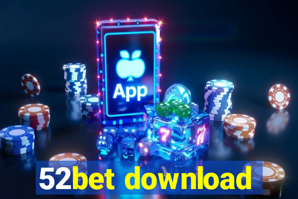 52bet download