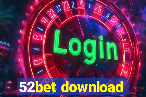 52bet download