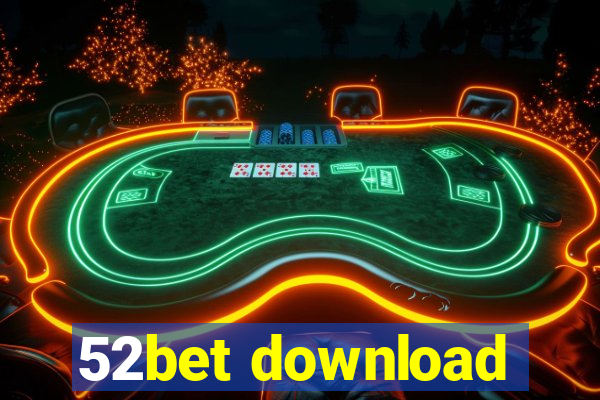 52bet download