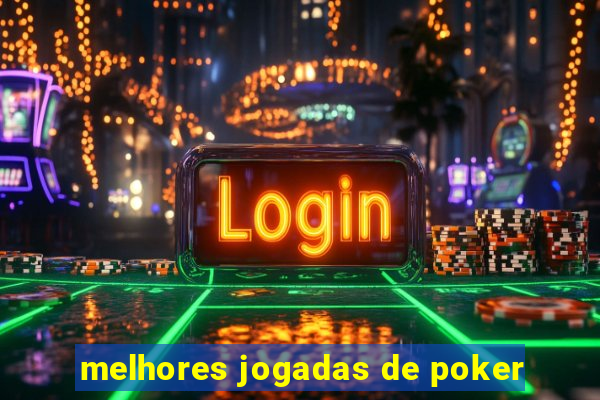 melhores jogadas de poker