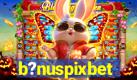 b?nuspixbet