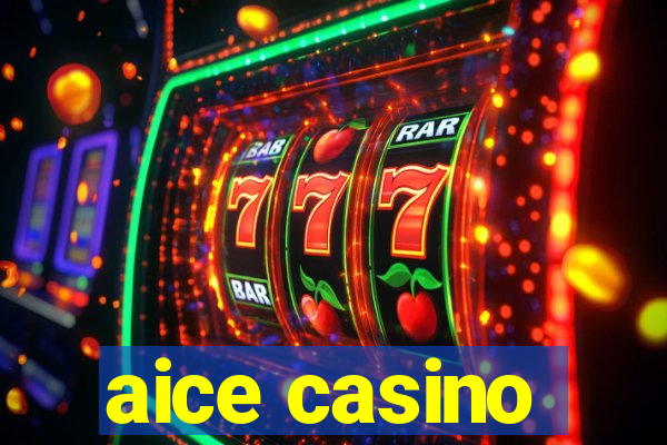 aice casino