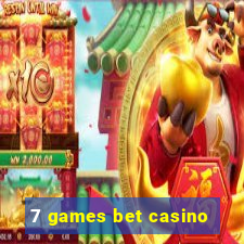 7 games bet casino