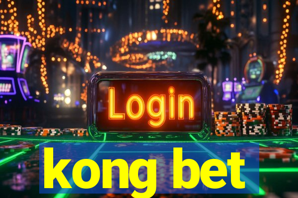 kong bet