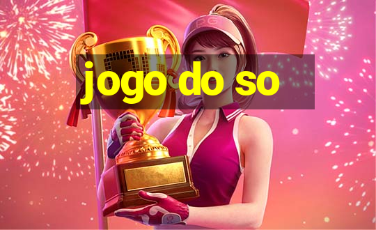 jogo do so