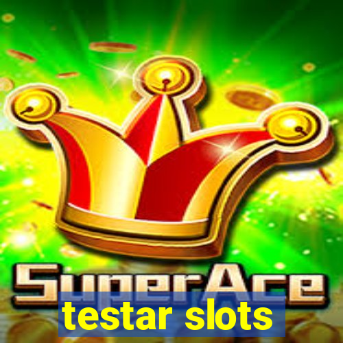 testar slots