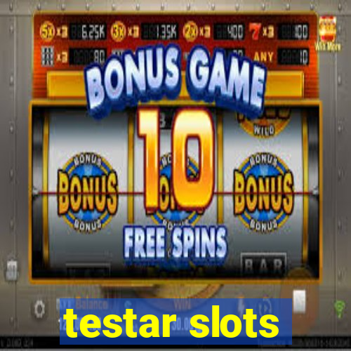 testar slots