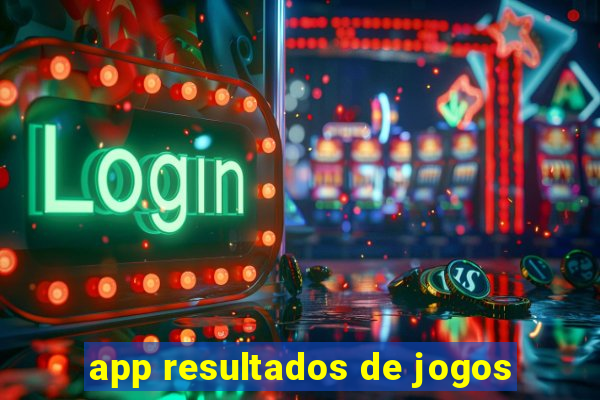 app resultados de jogos