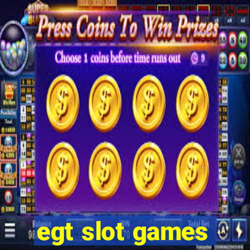 egt slot games