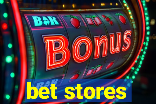 bet stores