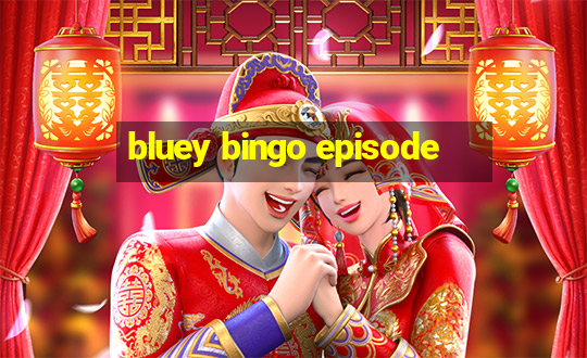 bluey bingo episode