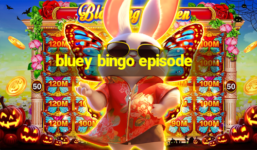 bluey bingo episode