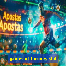 games of thrones slot