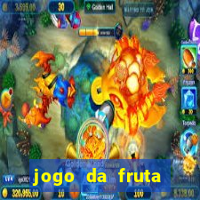 jogo da fruta aposta 1 real