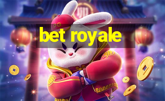 bet royale